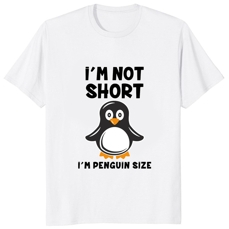 Im Not Short Im Penguin Size F - Street Fashion Types 评论和价格
