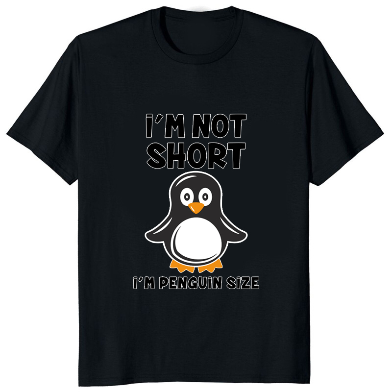 Im Not Short Im Penguin Size F - Street Fashion Types 评论和价格